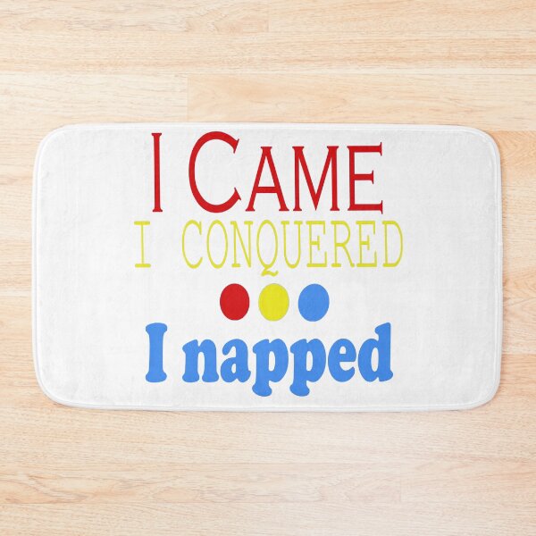 Item preview, I Came, Conquered, Napped (RYB) designed and sold by SamIsWhat8.