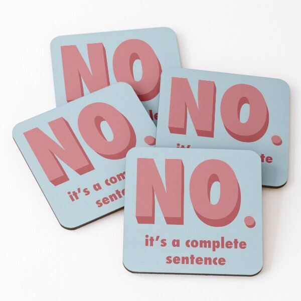 Item preview, No is a complete Sentence designed and sold by Evelyn Montgomery.