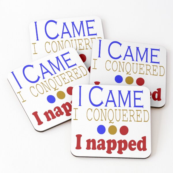 Item preview, I Came, Conquered, Napped (BGR) designed and sold by SamIsWhat8.