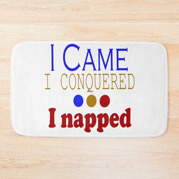 Item preview, I Came, Conquered, Napped (BGR) designed and sold by SamIsWhat8.
