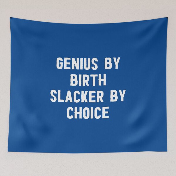Item preview, Genius By Birth Slacker By Choice #1 designed and sold by SalahBlt.