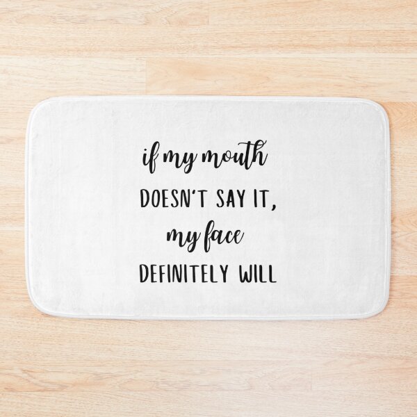 Item preview, If my mouth doesn't say my face definitely will designed and sold by hudaartlife.