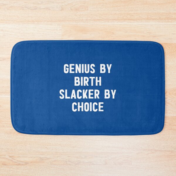 Item preview, Genius By Birth Slacker By Choice #2 designed and sold by SalahBlt.