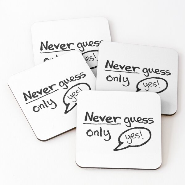 Item preview, Never Guess - Only Yes! (Black) designed and sold by TheVerse.