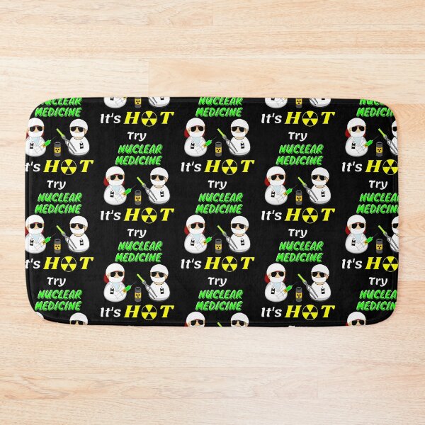 Item preview, TRY NUCLEAR MEDICINE IT'S HOT! designed and sold by Mr-3.
