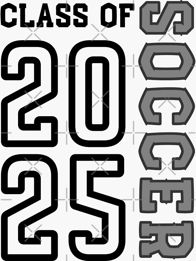 "Class of 2025 Soccer" Sticker for Sale by DontLaughSwim Redbubble