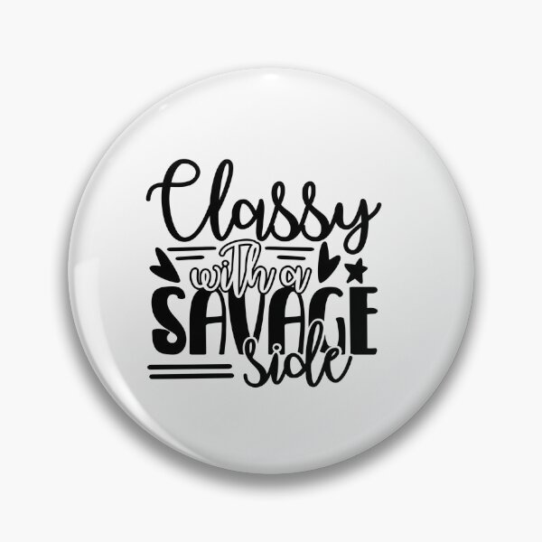 Item preview, Classy with a savage side designed and sold by SasKloset.