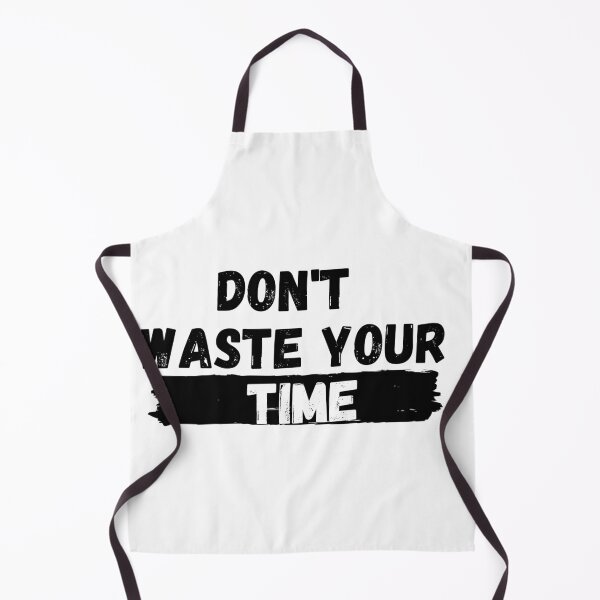 Item preview, Don't waste your Time. designed and sold by Hab2.