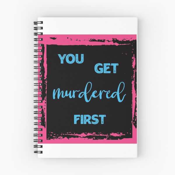 Item preview, You Get Murdered First designed and sold by Ras-man93.
