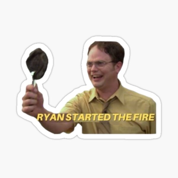 Item preview, "Ryan started the fire" designed and sold by wanderIust.