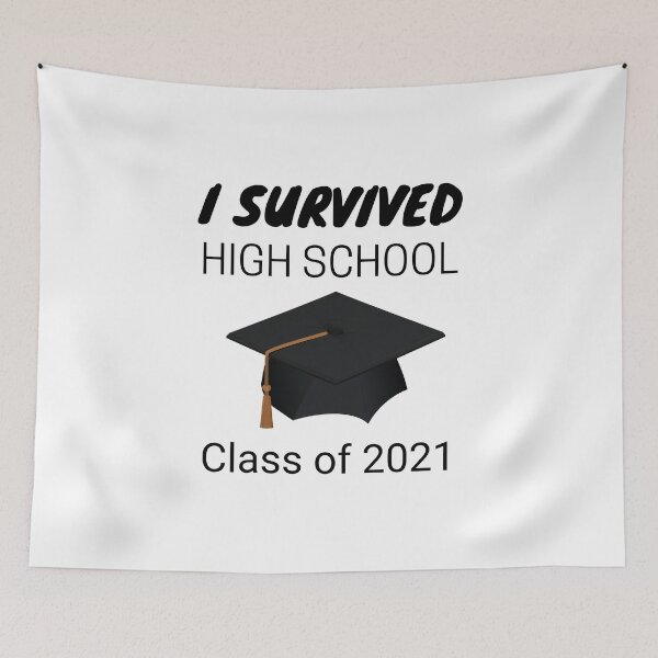 Item preview, I Survived High School Class of 2021, Graduation, High School Senior designed and sold by JRice66.