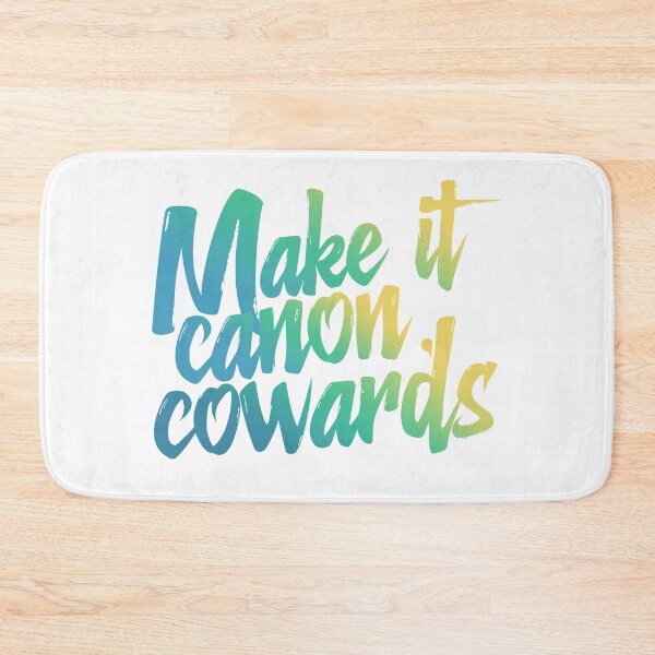 Item preview, Make it Canon Cowards designed and sold by rissidesigns.