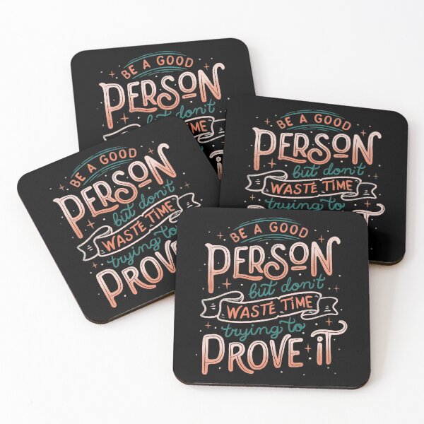 Item preview, Be a Good Person But Don't Waste Time Trying To Prove It designed and sold by Tobe Fonseca®.
