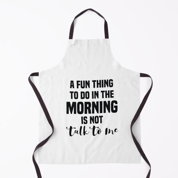 Item preview, A Fun Thing To Do In the Morning Is Not Talk To Me designed and sold by Limaa.