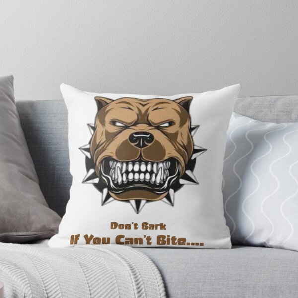 Item preview, Don't Bark If you Can't Bite designed and sold by Nosho.