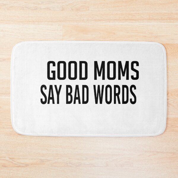 Item preview, Good Moms Say Bad Word Tee - Unisex Womens Funny Shirt -Womens Fitness Shirt - Funny Mom Tops - Womens Funny Tees - Womens Tops designed and sold by Noui Barka.