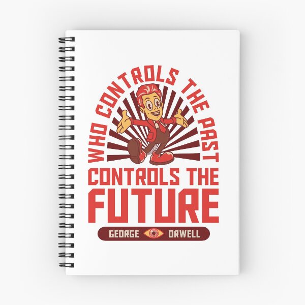 Item preview, Who Controls the Past Controls the Future x George Orwell designed and sold by kuezart.