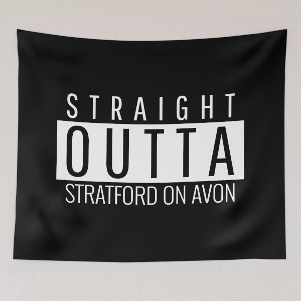 Item preview, Straight Outta Stratford-on-Avon Warwickshire  designed and sold by Teelogic.