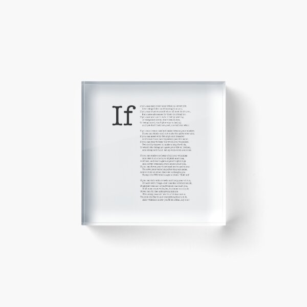 If poem, if you can keep your head when all about you Acrylic Block