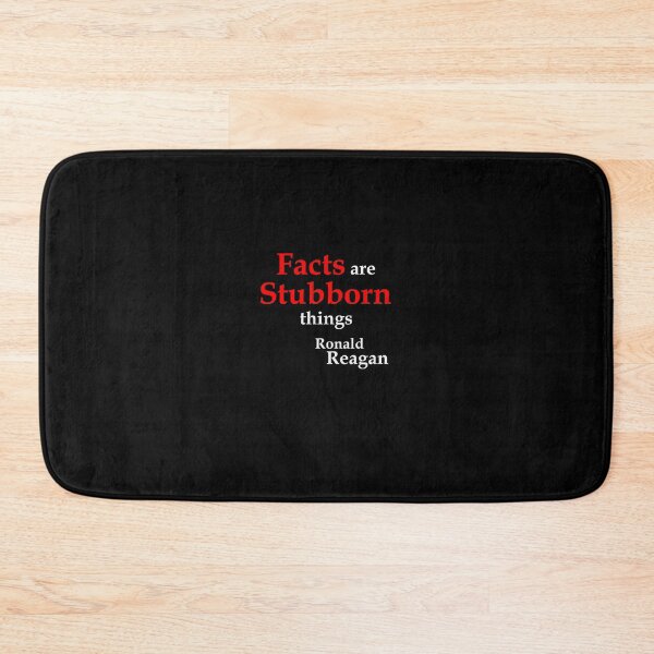 Item preview, Facts are stubborn things Reagan (BlackT) designed and sold by OleKurmudgeon.