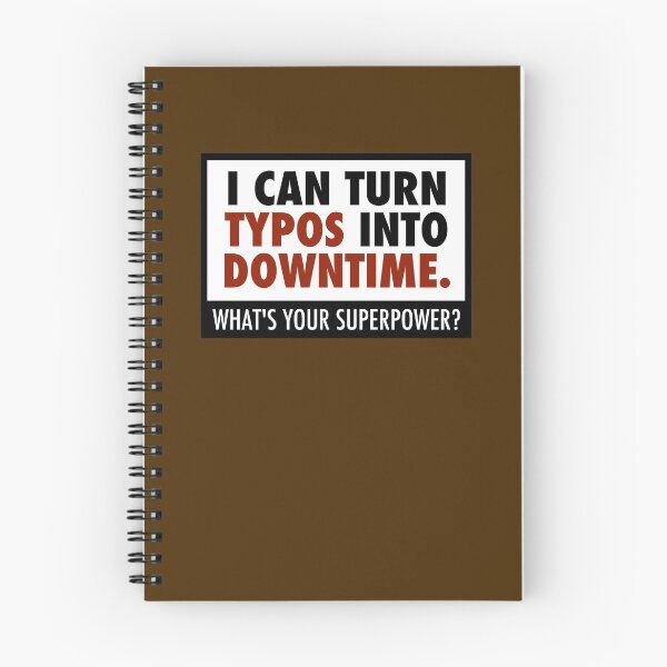 Item preview, I can turn typos into downtime designed and sold by unixorn.