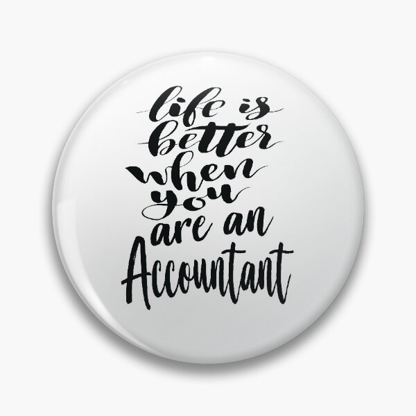 Item preview, Life is Better When You Are An Accountant designed and sold by FiveNiches.