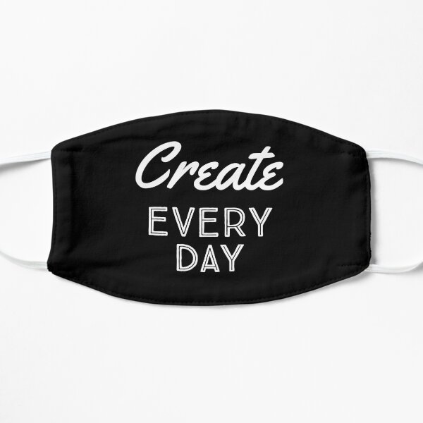 Create Every Day Flat Mask