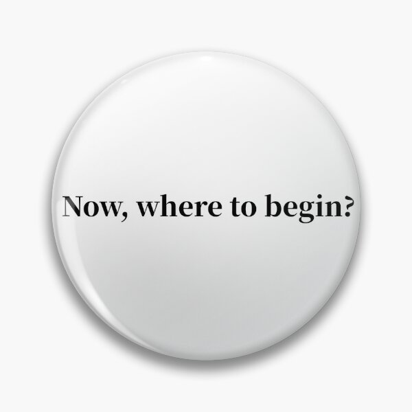 Item preview, Now, where to begin? Enola Holmes Quote designed and sold by despair-.