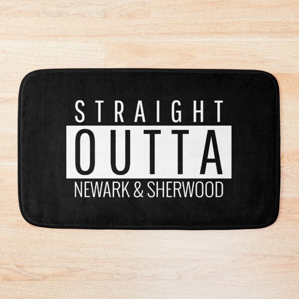 Item preview, Straight Outta Newark and Sherwood Nottinghamshire  designed and sold by Teelogic.