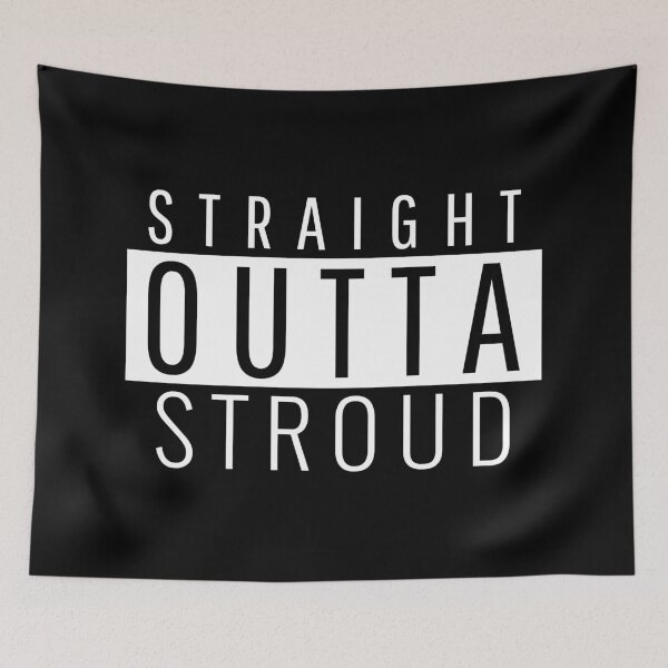Item preview, Straight Outta Stroud Gloucestershire  designed and sold by Teelogic.