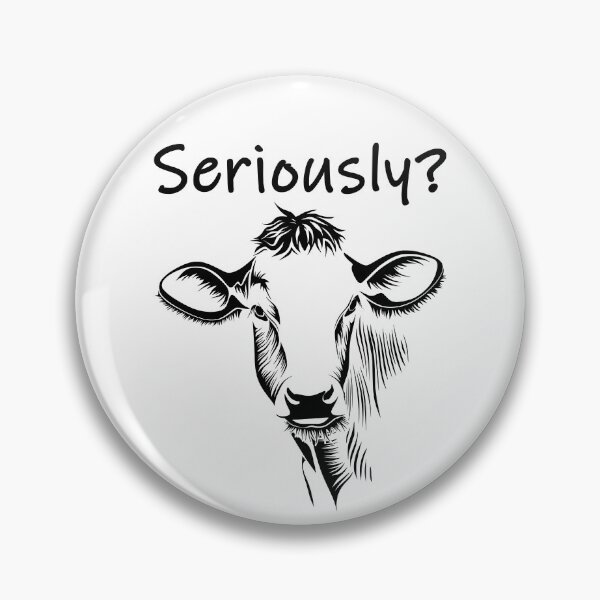 Item preview, Seriously? Funny Cow designed and sold by LordAudes.