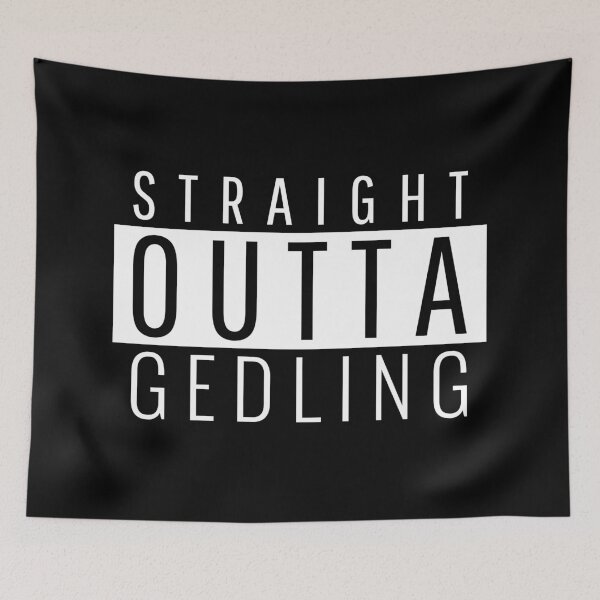 Artikelvorschau, Gerade Outta Gedling Nottinghamshire entworfen und verkauft von Teelogic.