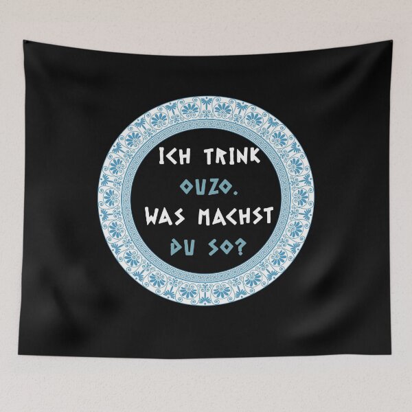 Item preview, I drink ouzo, what are you doing? Ouzo, Greece, Fun designed and sold by ThommyBLN.
