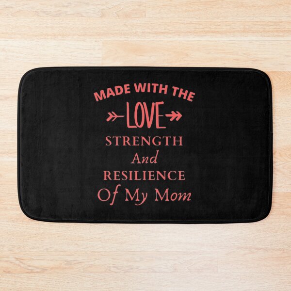 Item preview, Made With The Love Strength And Resilience of My Mom - Pink designed and sold by shellagrash.