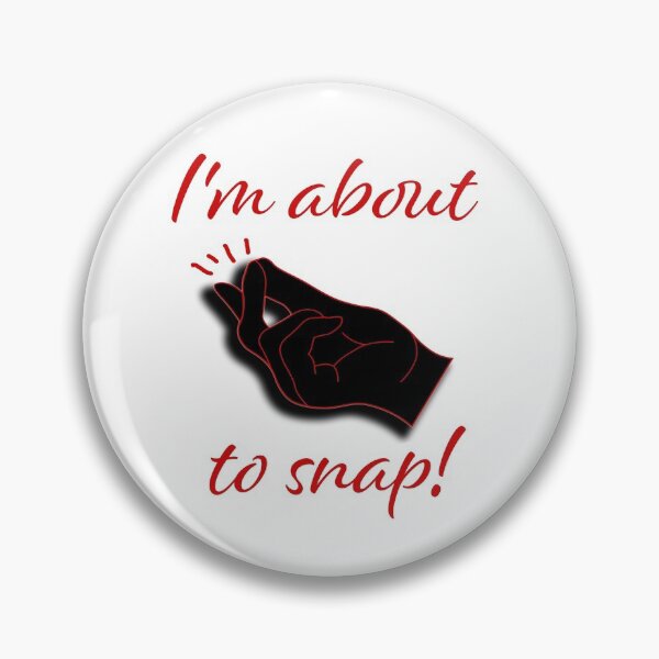 Item preview, I'm about to snap designed and sold by With My Hands By K.