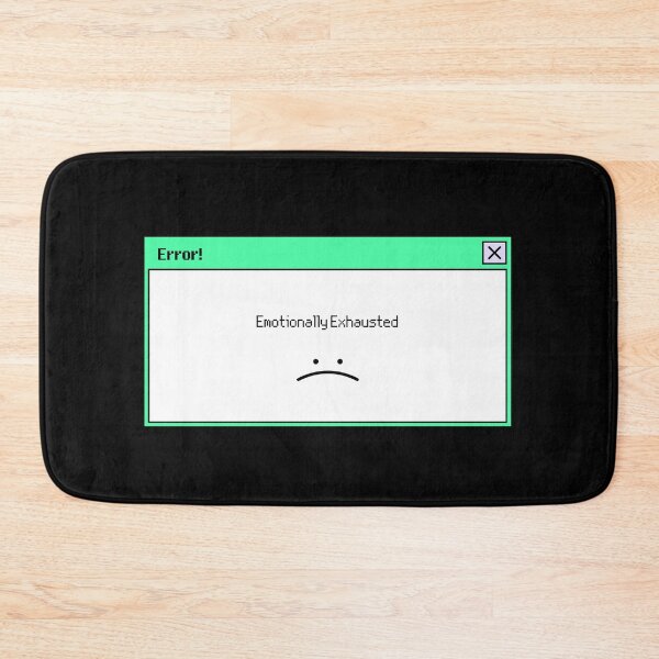 Item preview, Emotionally Exhausted designed and sold by Christeena-.