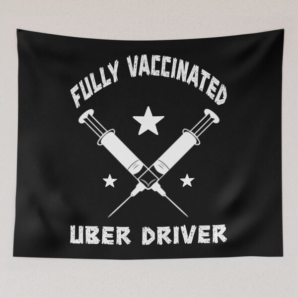 Item preview, Fully vaccinated - uber driver designed and sold by SidTastic .