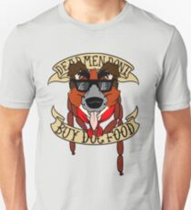 Dead Men Don't Buy Dog Food Unisex T-Shirt