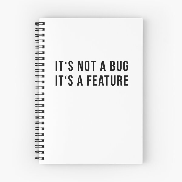 Item preview, It's not a bug. It's a feature! designed and sold by TopsellerShirts.