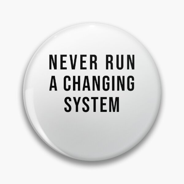 Artikelvorschau, Never run a changing system entworfen und verkauft von TopsellerShirts.
