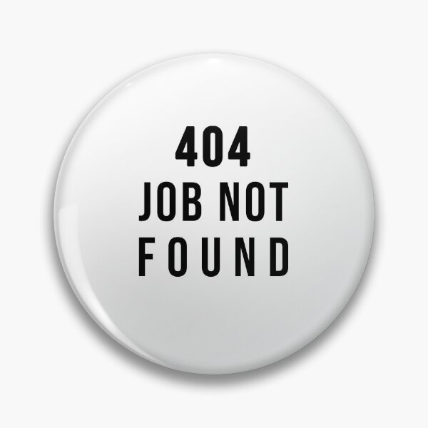 Artikelvorschau, 404 - Job not found entworfen und verkauft von TopsellerShirts.