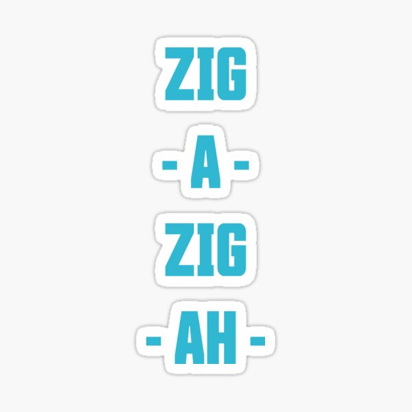Zig-a-zig-ah Blue Sticker