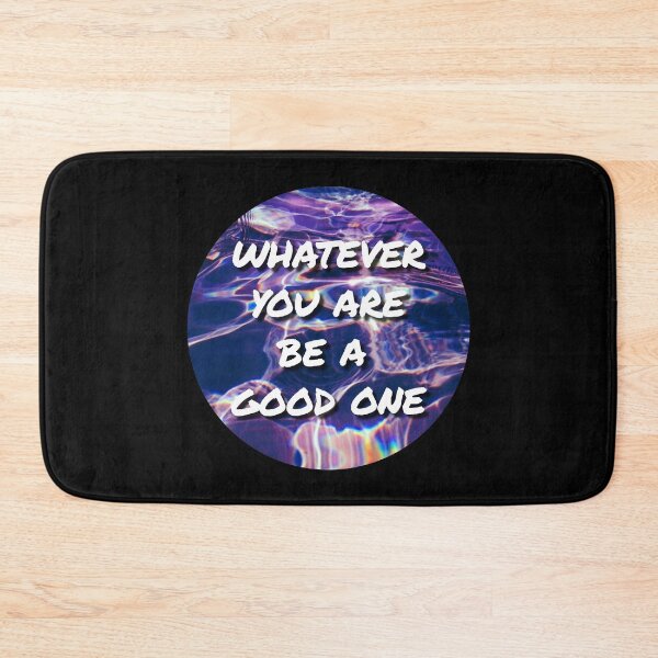 Item preview, Whatever You Are Be A Good One designed and sold by Sour Soul.