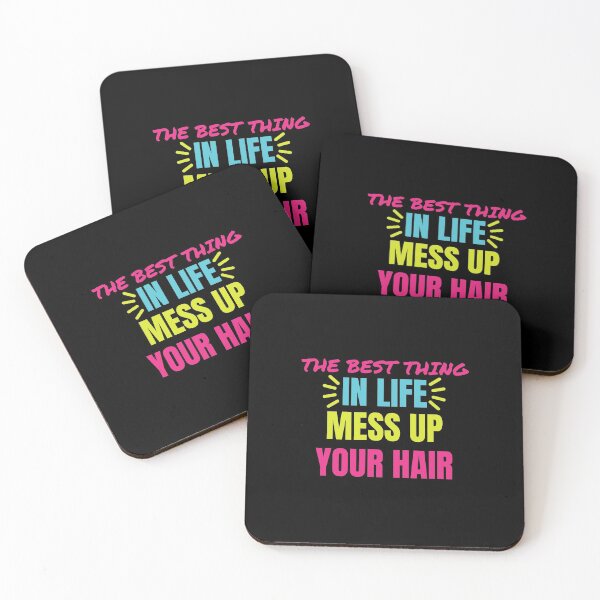 Item preview, The best things in life mess up your hair designed and sold by PeaceyArt.