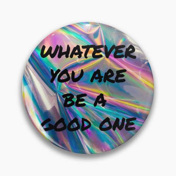Item preview, Whatever You Are Be A Good One Motivational designed and sold by Sour Soul.