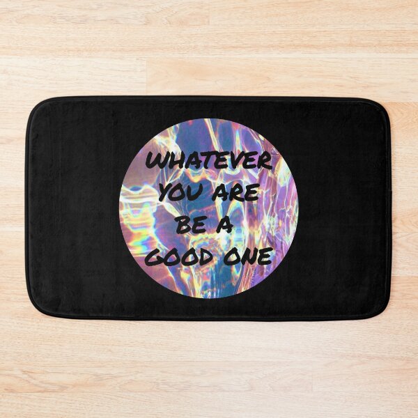 Item preview, Whatever You Are Be A Good One Inspirational designed and sold by Sour Soul.