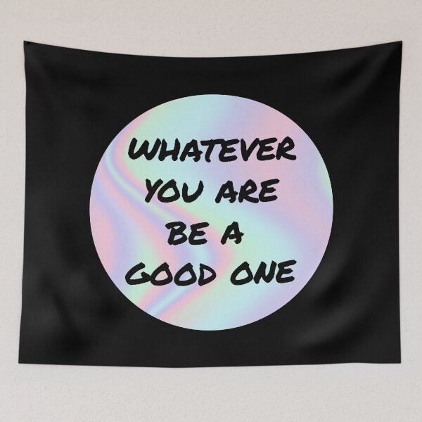Item preview, Whatever You Are Be A Good One Motivation designed and sold by Sour Soul.