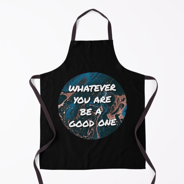 Item preview, Whatever You Are Be A Good One Inspiration designed and sold by Sour Soul.