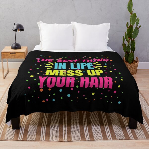 Item preview, The best things in life mess up your hair designed and sold by PeaceyArt.