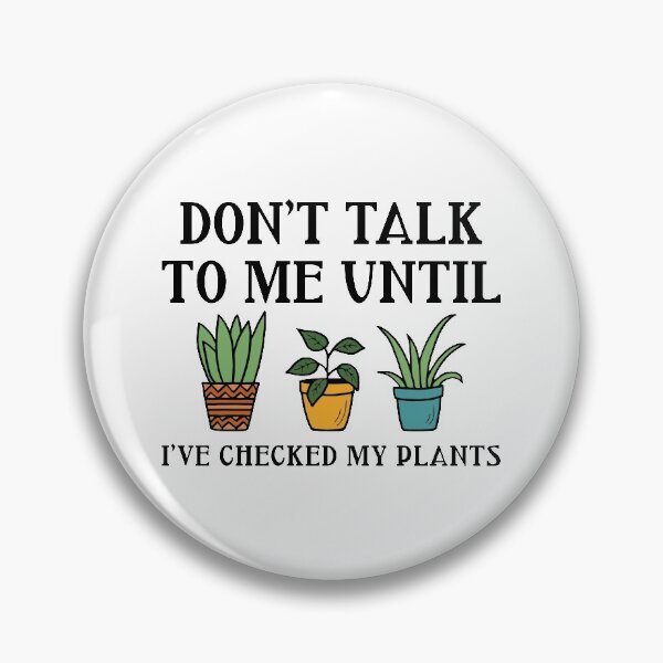 Item preview, Don’t Talk To Me Until I Checked My Plants designed and sold by cherrific.